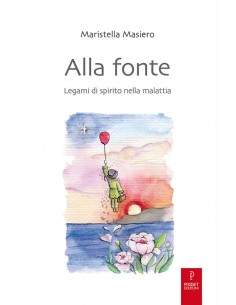 Alla fonte - Legami di spirito nella malattia