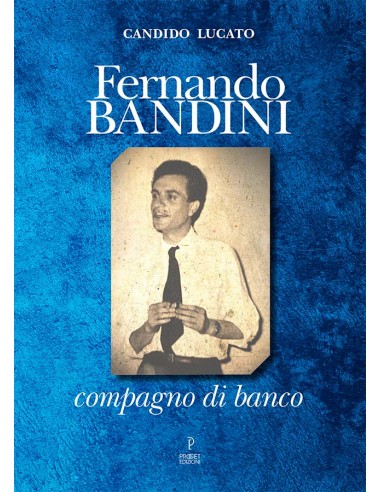 Fernando Bandini compagno di banco