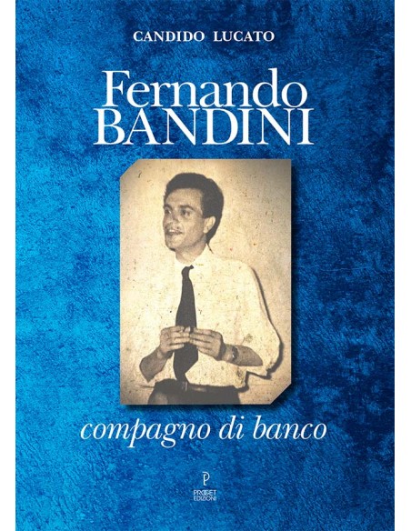 Fernando Bandini compagno di banco